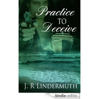 Practice To Deceive [A Daniel 'Sticks' Hetrick Mystery] (English Edition) [Kindle-editie]