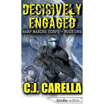 Decisively Engaged (Warp Marine Corps Book 1) (English Edition) [Kindle-editie]
