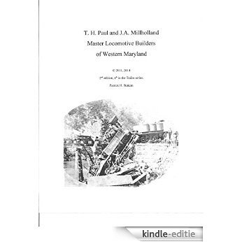 T. H. Paul and J.A. Millholland Master Locomotive Builders of Western Maryland (Railroads Book 4) (English Edition) [Kindle-editie] beoordelingen