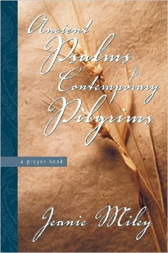 Ancient Psalms for Contemporary Pilgrims: A Prayer Book