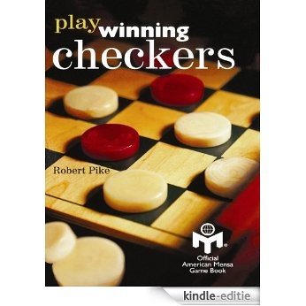 Play Winning Checkers: Official Mensa Game Book (w/registered Icon/trademark as shown on the front cover) (Play Winning Checkers/Draughts 1) (English Edition) [Kindle-editie]