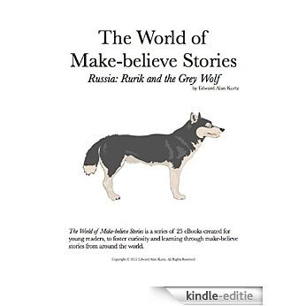Russia: Rurik and the Grey Wolf (The World of Make-believe Stories Book 18) (English Edition) [Kindle-editie]