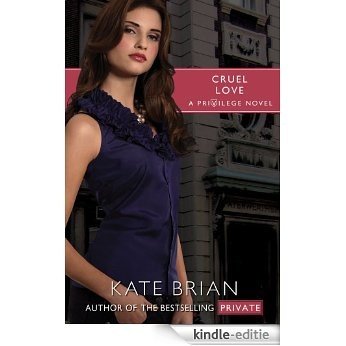 Cruel Love (Privilege Book 6) (English Edition) [Kindle-editie]