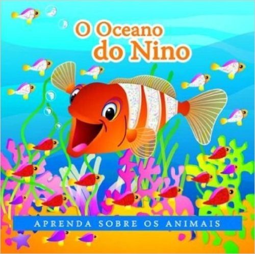 O Oceano De Nino. Aprenda Sobre Animais
