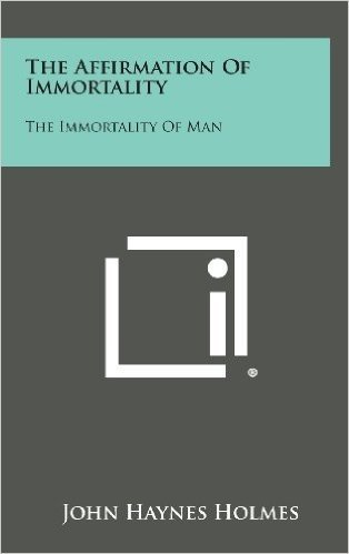 The Affirmation of Immortality: The Immortality of Man