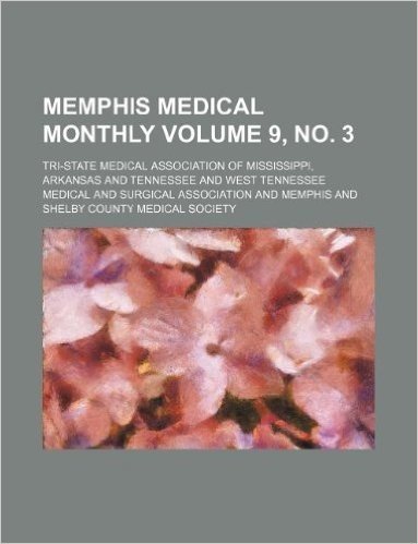 Memphis Medical Monthly Volume 9, No. 3