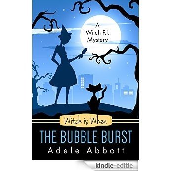Witch is When The Bubble Burst (A Witch P.I. Mystery Book 5) (English Edition) [Kindle-editie]