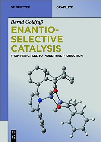 Enantioselective Catalysis: From Principles to Industrial Production