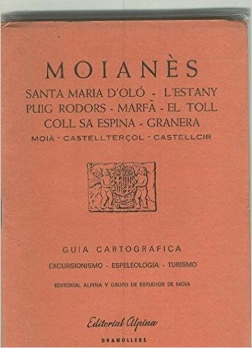 Moianes-Sta Maria D,Olo-L,Estany Puig Rodors-Marfa-El Toll-Coll Sa Espina-Granera