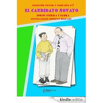 El candidato novato (Víctor y compañía nº 2) (Spanish Edition) [Kindle-editie]