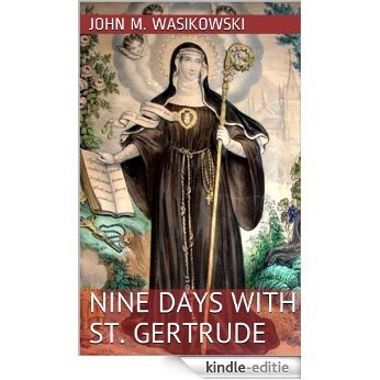 Nine Days With St. Gertrude (English Edition) [Kindle-editie]