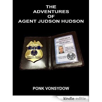 The Adventures of Agent Judson Hudson (English Edition) [Kindle-editie]