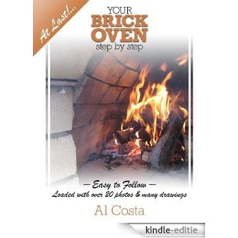 Your BRICK OVEN step-by-step (At Last!... Book 1) (English Edition) [Kindle-editie]