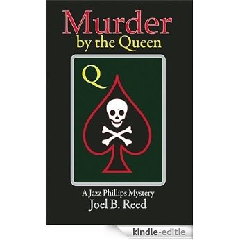 Murder by the Queen (The Jazz Phillips Mystery Series Book 5) (English Edition) [Kindle-editie]