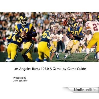 Los Angeles Rams 1974: A Game-by-Game Guide (English Edition) [Kindle-editie]