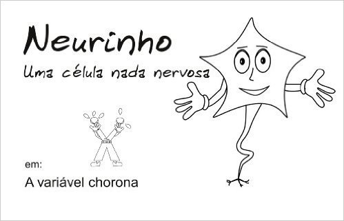 A Variável Chorona (Neurinho: uma variável nada nervosa Livro 1)