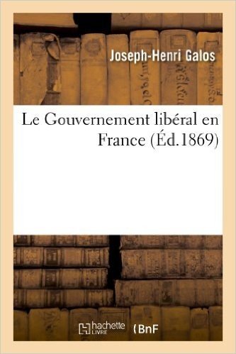 Le Gouvernement Liberal En France