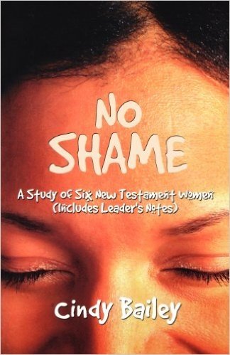 No Shame: A Study of Six New Testament Women (Includes Leader's Notes) baixar