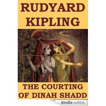 The Courting of Dinah Shadd (Annotated) (English Edition) [Kindle-editie]