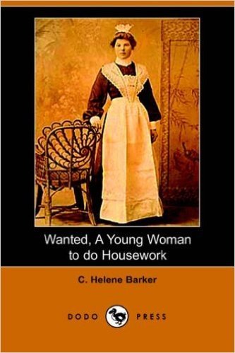 Wanted, a Young Woman to Do Housework (Dodo Press)