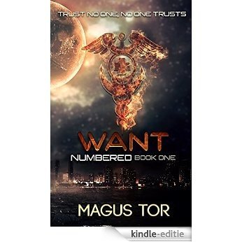 Want: Trust no one, no one trusts (Numbered Book 1) (English Edition) [Kindle-editie]