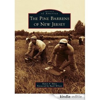 Pine Barrens of New Jersey, The (Images of America) (English Edition) [Kindle-editie]