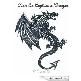 How to Capture a Dragon (English Edition) [Kindle-editie]