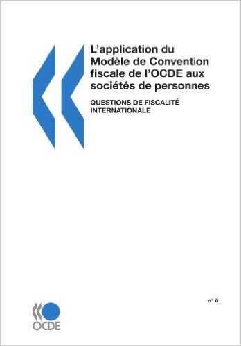 L'Application Du Modle de Convention Fiscale de L'Ocde Aux Socits de Personnes: N 6: Questions de Fiscalit Internationale baixar