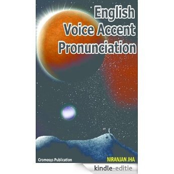English Voice Accent and Pronunciation (English Edition) [Kindle-editie]