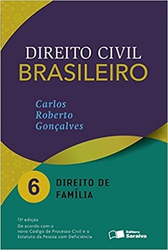 Direito Civil Brasileiro. Direito de Família - Volume 6