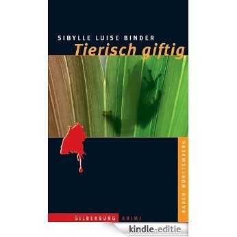 Tierisch giftig: Ein Baden-Württemberg-Krimi (German Edition) [Kindle-editie]