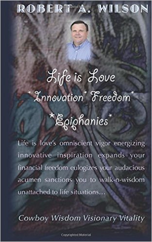 Life Is Love Innovation Freedom Epiphanies: Life Is Love's Omniscient Vigor Energizing Innovative Inspirations Expanding My Financial Freedom Eulogizi