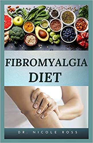 indir FIBROMYALGIA DIET: An Essential And Easy Recipe Guide To Relieve Your Pain And Suffering Forever.