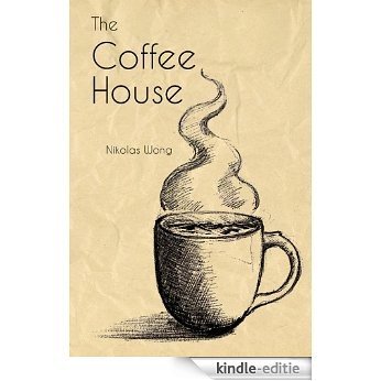 The Coffee House (English Edition) [Kindle-editie]