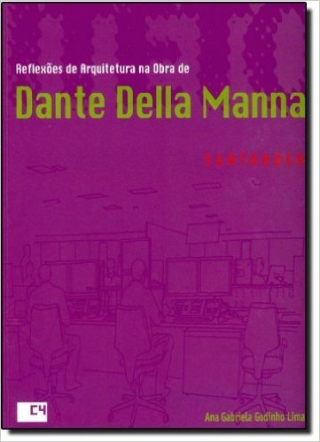 Reflexões de Arquitetura na Obra de Dante Della Manna. Banco Santander