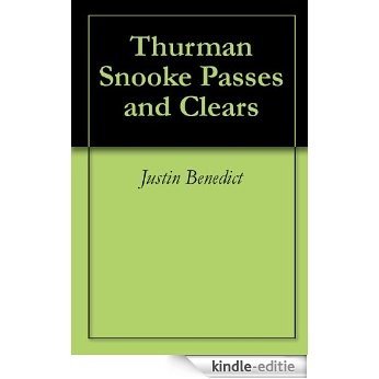 Thurman Snooke Passes and Clears (English Edition) [Kindle-editie]