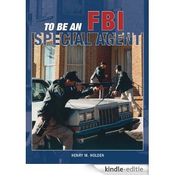 To Be an FBI Special Agent [Kindle-editie]