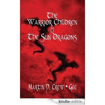 The Warrior Children & The Sun Dragons (English Edition) [Kindle-editie]