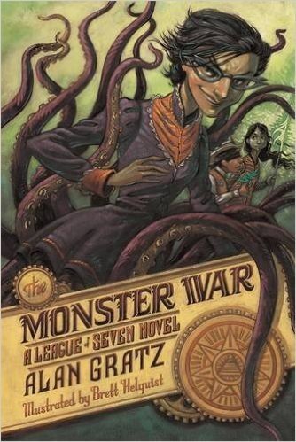 The Monster War: A League of Seven Novel