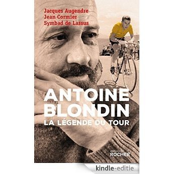 Antoine Blondin - La légende du Tour (DOCUMENTS) [Kindle-editie]