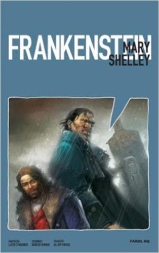 Frankenstein - Volume 1. Coleção Farol HQ