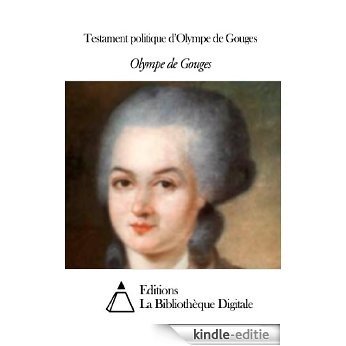 Testament politique d'Olympe de Gouges (French Edition) [Kindle-editie]