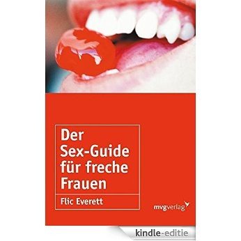 Der Sex-Guide für freche Frauen [Kindle-editie]