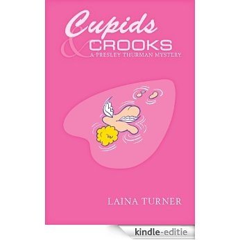 Cupids & Crooks (The Presley Thurman Mystery Series Book 7) (English Edition) [Kindle-editie]