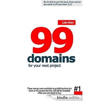 99 domains for your next project (Luke Abe's 99 domains for your next project Book 1) (English Edition) [Kindle-editie]