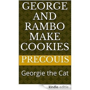 George and Rambo Make Cookies: Georgie the Cat (02) (English Edition) [Kindle-editie]