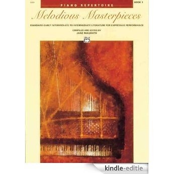 Melodious Masterpieces, Bk 1 (Alfred Masterwork Editions) [Kindle-editie]