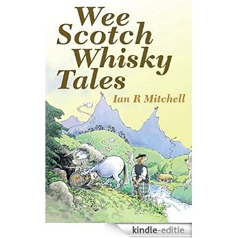 Wee Scotch Whisky Tales [Kindle-editie] beoordelingen