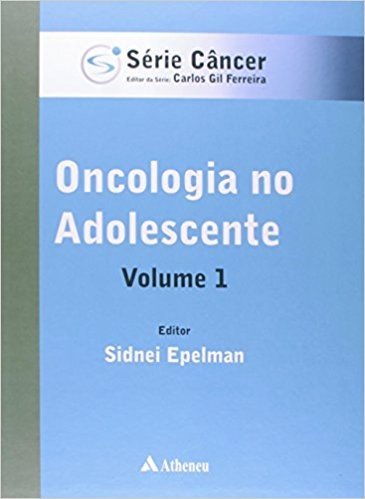 Oncologia no Adolescente - Volume 1