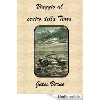 Viaggio al centro della Terra (Italian Edition) [Kindle-editie]